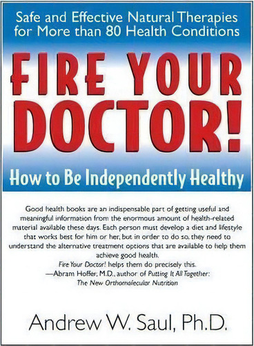 Fire Your Doctor, De Andrew W. Saul. Editorial Basic Health Publications, Tapa Blanda En Inglés