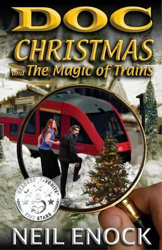 Doc Christmas And The Magic Of Trains, De Neil Enock. Editorial Itinkr Inc, Tapa Blanda En Inglés