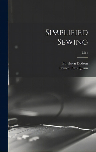 Simplified Sewing; M11, De Dodson, Ethelwyn. Editorial Hassell Street Pr, Tapa Dura En Inglés