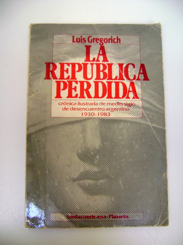 La Republica Perdida Luis Gregorich Libro 1983 Alfonsi Boedo
