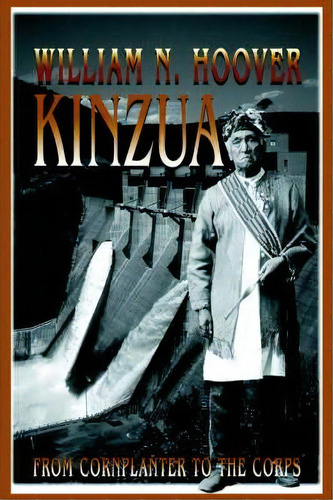 Kinzua, De William N Hoover. Editorial Iuniverse, Tapa Blanda En Inglés
