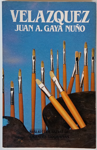 Velazquez Bca Salvat Biografía 17 Juan A. Gaya Nuño Libro