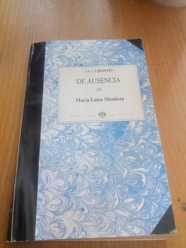 ¿ Ya Leissste ? De Ausencia - María Luisa Mendoza