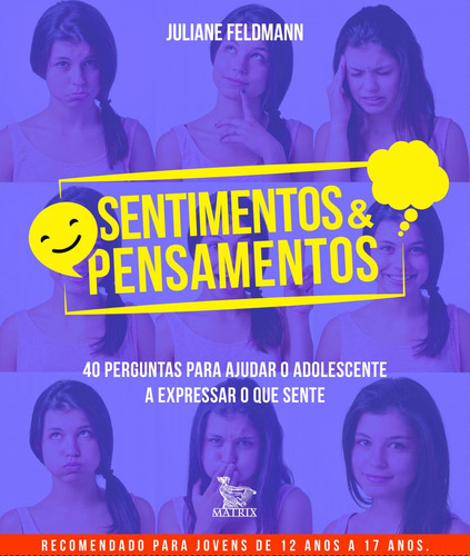 Sentimentos & pensamentos, de Juliane Feldmann. Editora Matrix, capa mole em português