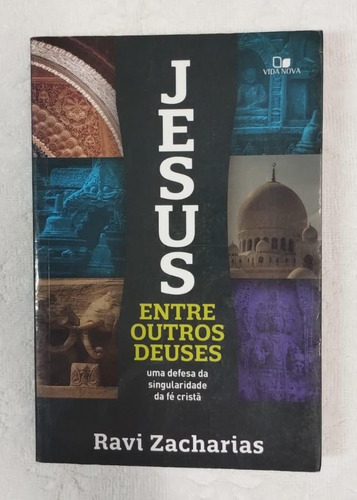 Livro Jesus Entre Outros Deuses - Ravi Zacharias (Usado)