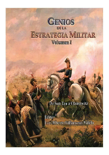 Genios De La Estrategia Militar Volumen I : De Sun Tzu A Clausewitz, De Sun Tzu. Editorial Nook Press, Tapa Blanda En Español