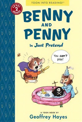 Benny And Penny In 'just Pretend', De Geoffrey Hayes. Editorial Raw Junior Llc, Tapa Blanda En Inglés