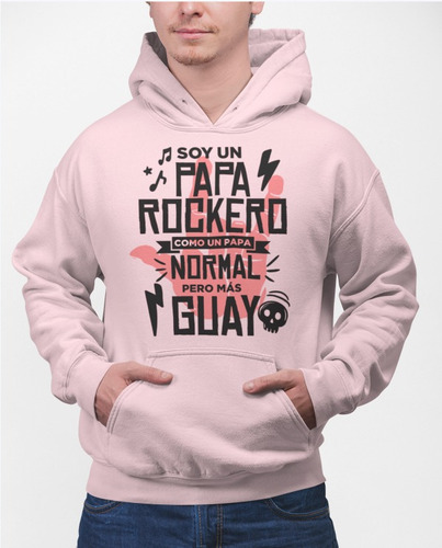 Polerón Soy Un Papa Rockero, Regalo Dia Del Padre Estampado