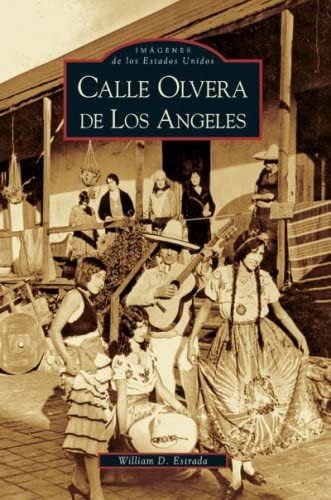 Libro: Calle Olvera De Los Ángeles (ca) (imágenes De En Y