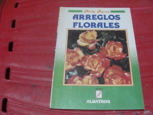 Arreglos Florales , Año 1991 , Betty Byrne