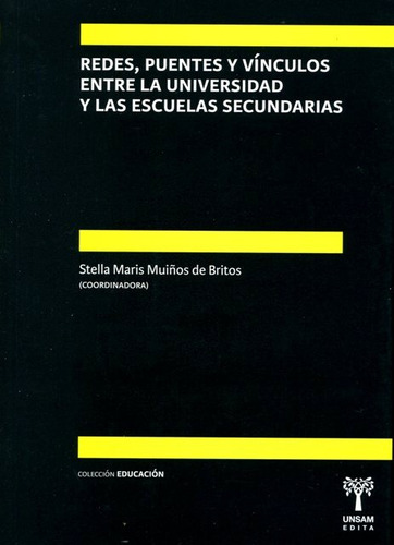 Redes , Puentes Y Vinculos Entre La Universidad Y Las Escuel