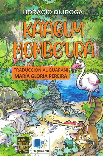 Libro Ka'aguy Mombe'ura. Cuentos De La Selva En Guaraní De M