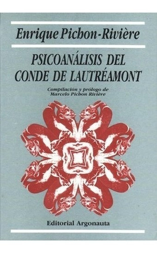 Psicoanalisis Del Conde De Lautreamont - Pichon Riviere Enr