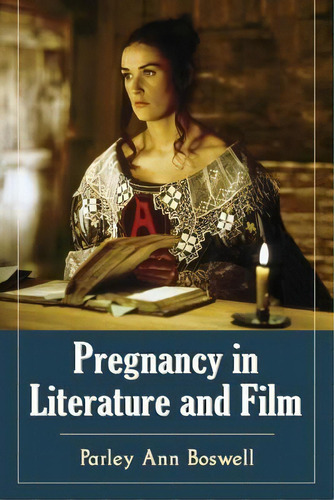 Pregnancy In Literature And Film, De Parley Ann Boswell. Editorial Mcfarland Co Inc, Tapa Blanda En Inglés