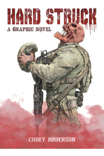 Hard Struck, A Graphic Novel, De Anderson, Codey. Editorial Lightning Source Inc, Tapa Blanda En Inglés