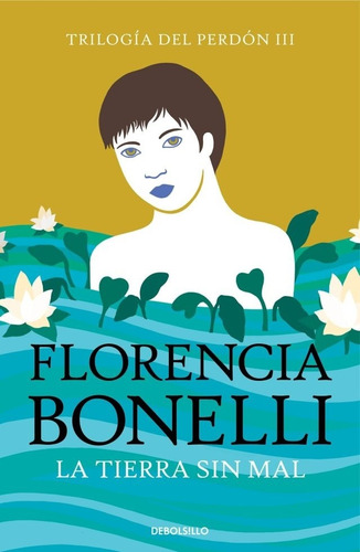 La Tierra Sin Mal - Florencia Bonelli