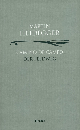 Camino De Campo / Der Feldweg, De Heidegger, Martin. Editorial Herder, Tapa Blanda En Español, 2003