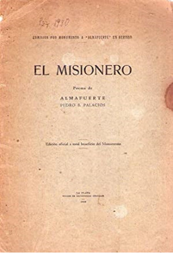El Misionero * Almafuerte ( Pedro B. Palacios )
