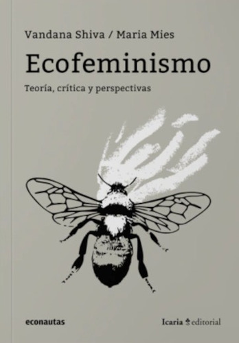 Ecofeminismo - Vandana Shiva Y Maria Mies - Econautas