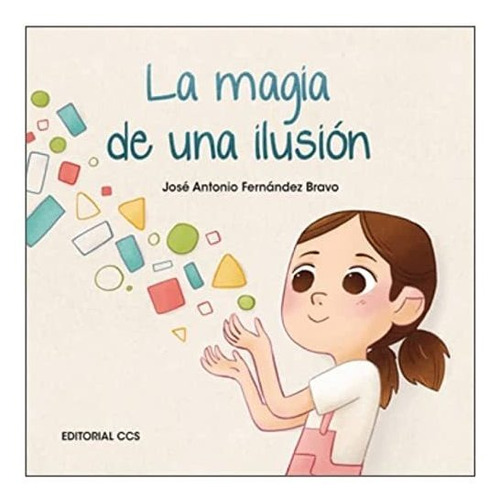 La Magia De Una Ilusion - Fernandez Bravo Jose Antonio