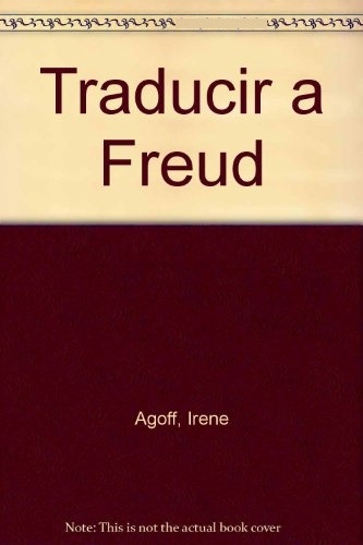 Traducir A Freud La Lengua, Estilo, Pensamiento. Laplanche
