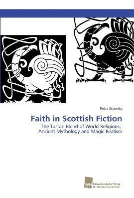 Libro Faith In Scottish Fiction - Petra Schenke