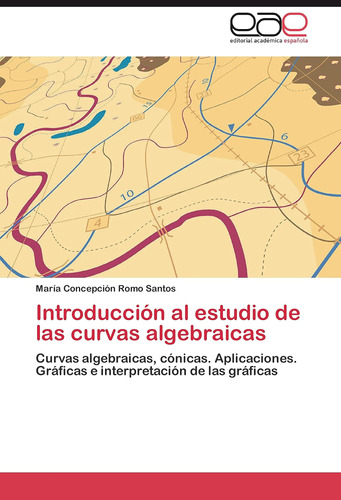 Introducción Al Estudio De Las Curvas Algebraicas: Curvas Al