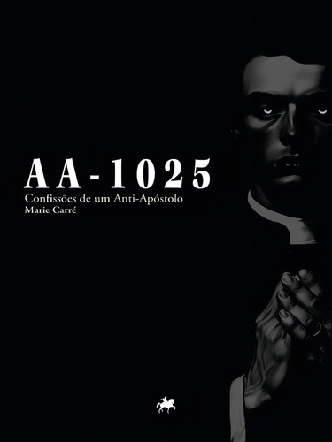 Aa1025 Confissões De Um Antiapóstolo, De Carré, Marie. Editorial Tralha Editora, Capa Mole, Edição 20231031 00:00:00 Em