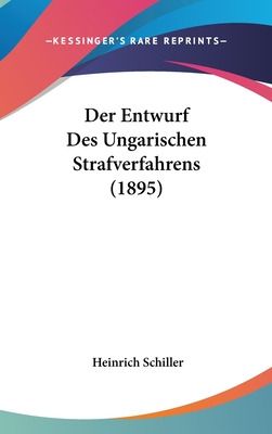 Libro Der Entwurf Des Ungarischen Strafverfahrens (1895) ...