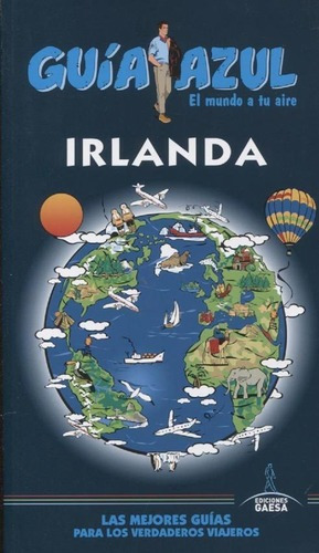 Guia De Turismo - Irlanda - Guia Azul - Daniel H. Ca, De Daniel H. Cabrera. Editorial Gaesa En Español