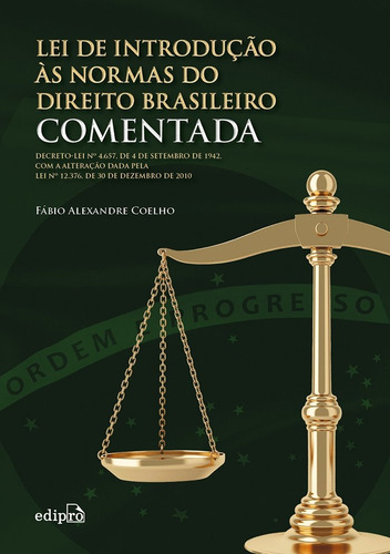 Lei De Introdução Às Normas Do Direito Brasileiro Comentada, De Coelho, Fábio Alexandre. Editorial Edipro - Edições Profissionais Ltda, Capa Mole Em Português, 2015