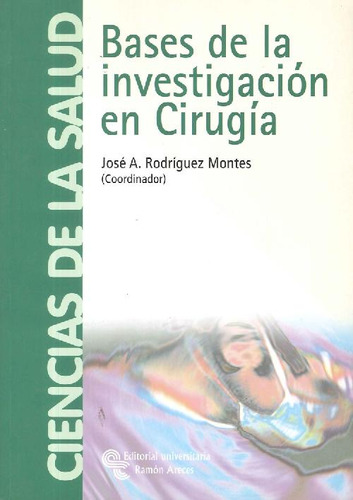 Libro Bases De La Investigación En Cirugía De José Antonio R