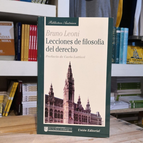 Lecciones De Filosofìa Del Derecho Bruno Leoni Unión Editori