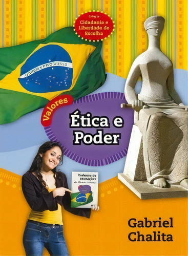 Valores: Ética E Poder, De Chalita, Gabriel. Coleção Cidadania E Liberdade De Escolha, Vol. 1. Editorial Ftd Educação, Capa Mole, Edição 1 Em Português, 2011