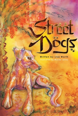Libro Street Dogs - Worth, Lisa