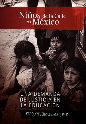 Libro Ninos De La Calle En Mexico - Karolyn M Ed Ph D Ver...