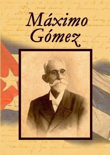 Libro: Máximo Gómez. Recopilacion De Materiales Documentales