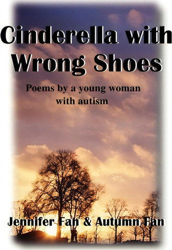 Cinderella With Wrong Shoes, De Jennifer Fan. Editorial Iuniverse, Tapa Blanda En Inglés