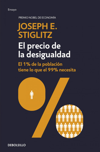 El Precio De La Desigualdad - Stiglitz, Joseph E.
