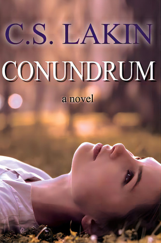 Conundrum, De Lakin, C. S.. Editorial Createspace, Tapa Blanda En Inglés