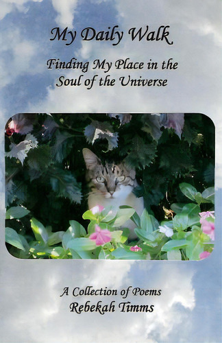 My Daily Walk: Finding My Place In The Soul Of The Universe, De Timms, Rebekah. Editorial Lightning Source Inc, Tapa Blanda En Inglés