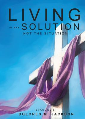Libro Living In The Solution And Not The Situation - Jack...