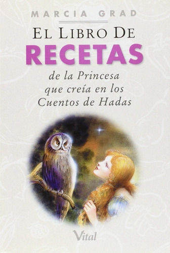 El Libro De Recetas De La Princesa Que Creía En Los Cuentos