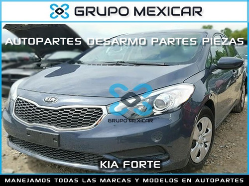 Imagen 1 de 3 de Kia Forte Autopartes Partes Forte 2016 Desarmo Kia