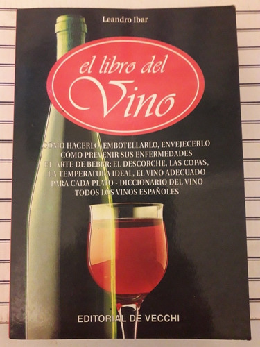 El Libro Del Vino. Leandro Ibar. Editorial De Vecchi. 