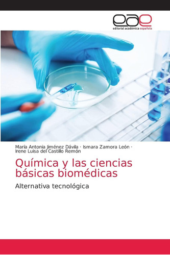 Libro: Química Y Las Ciencias Básicas Biomédicas: Alternativ