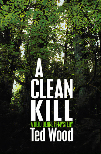 A Clean Kill, De Wood, Ted. Editorial Open Road Media, Tapa Blanda En Inglés