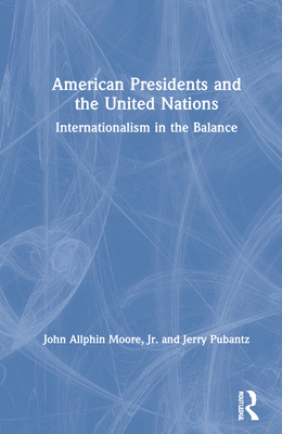 Libro American Presidents And The United Nations: Interna...