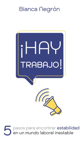 Libro Hay Trabajo: 5 Pasos Lograr Estabilidad Un Mundo