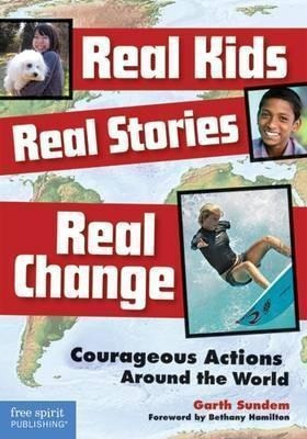 Real Kids, Real Stories, Real Change - Garth Sundem (pape...